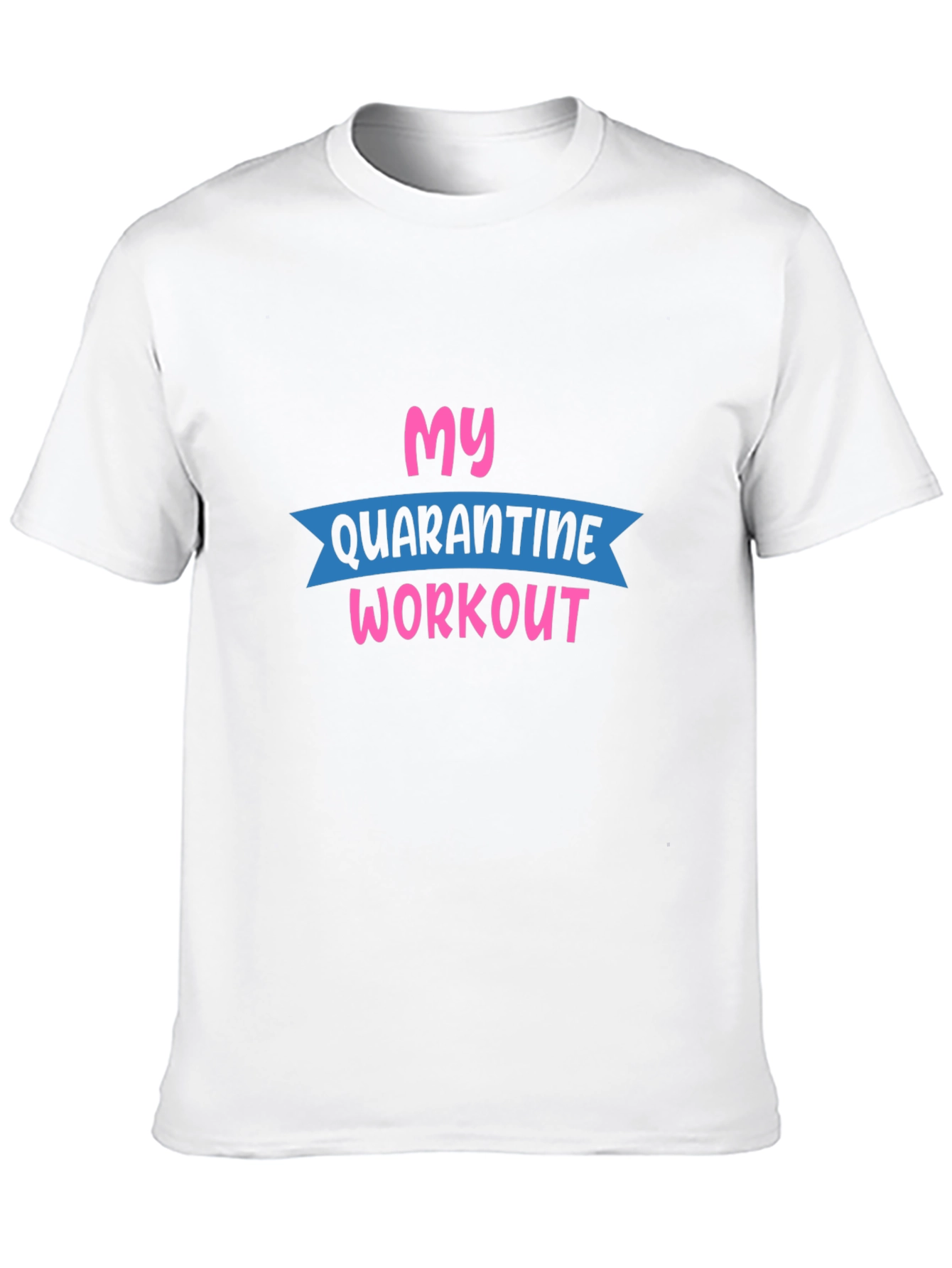 My Quarantine Workout Graphic Tee