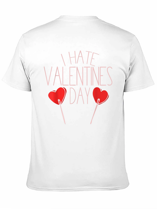 I Hate Valentines Day T-Shirt - Funny Anti-Valentine Tee