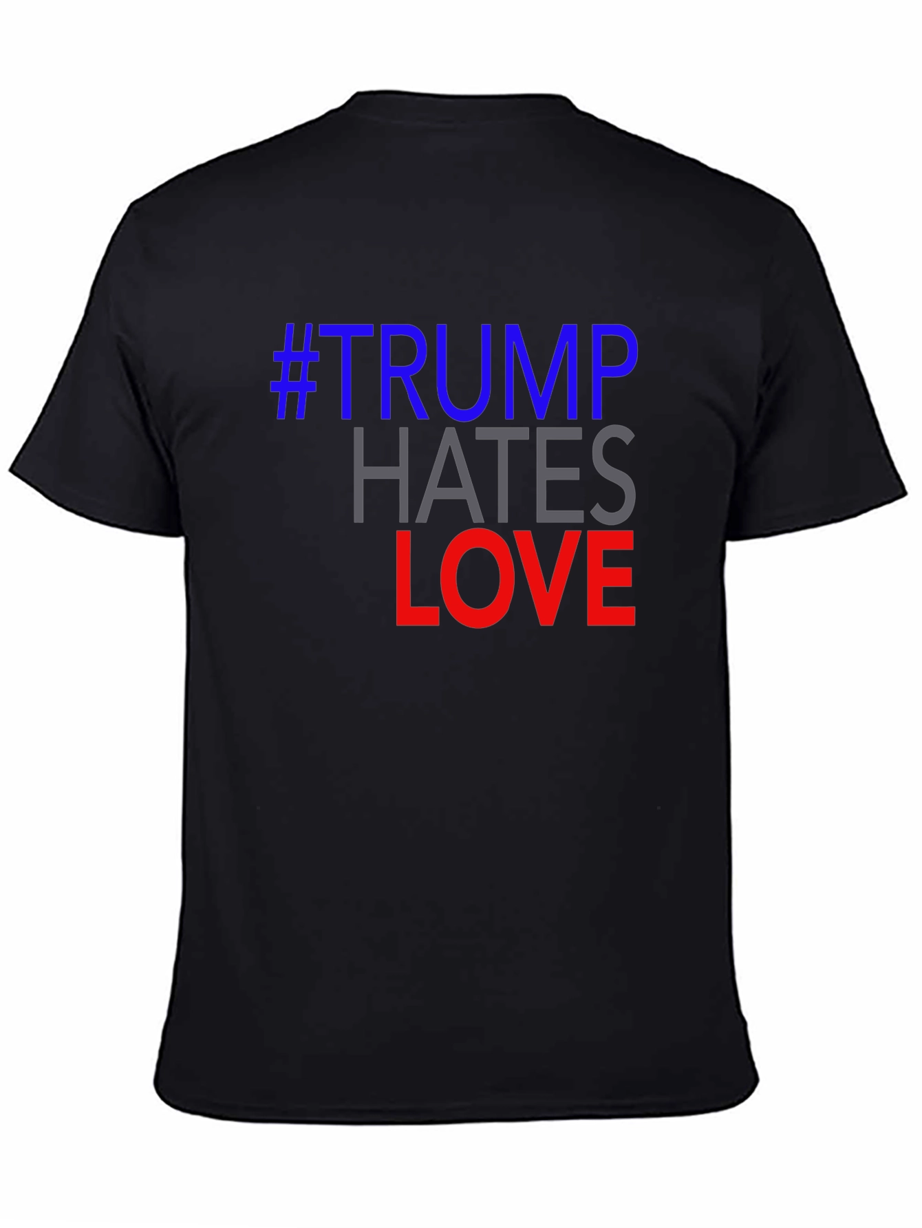 #Trump Hates Love Graphic Tee - Political Statement T-Shirt