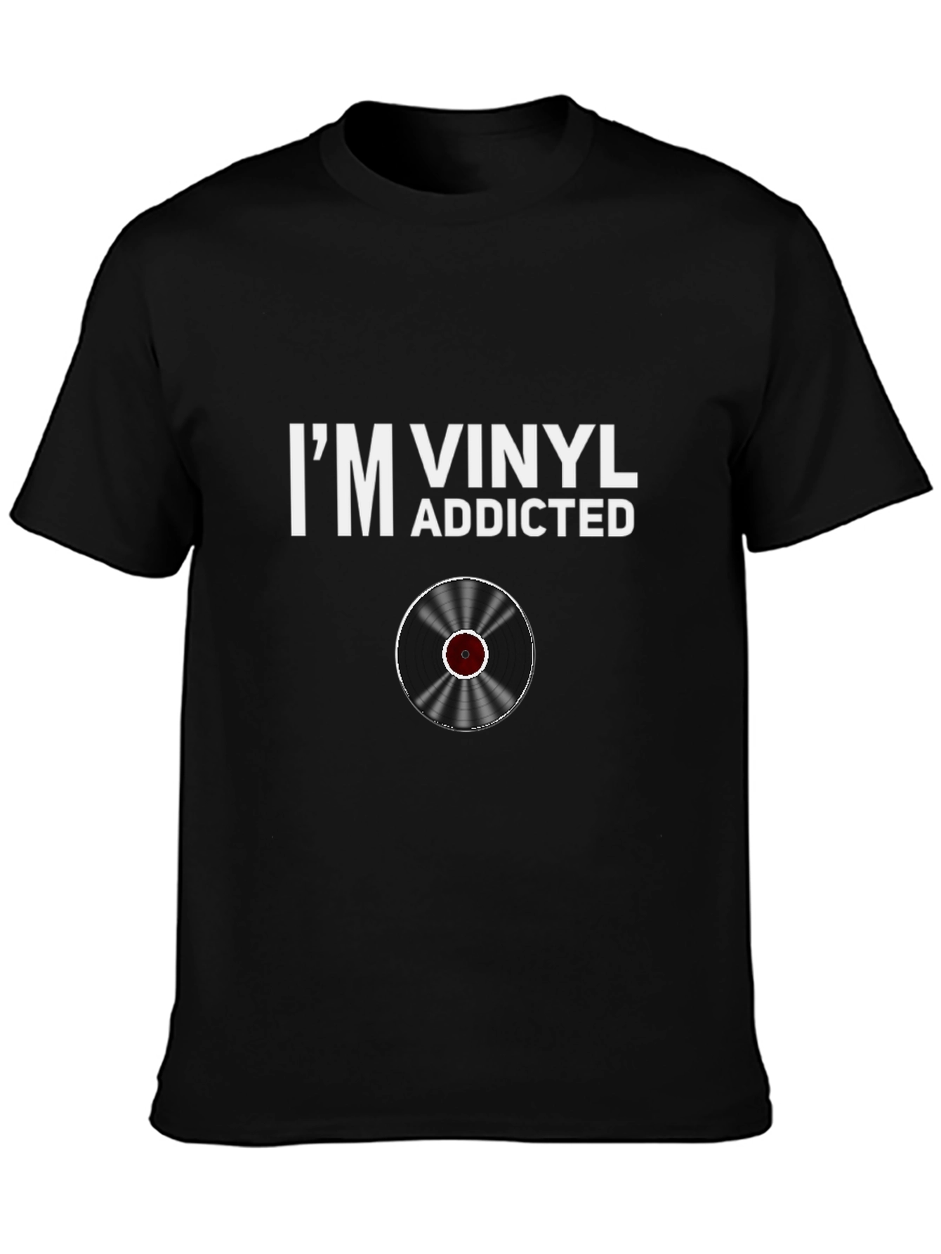 Im Vinyl Addicted T-Shirt - Music Lover Tee