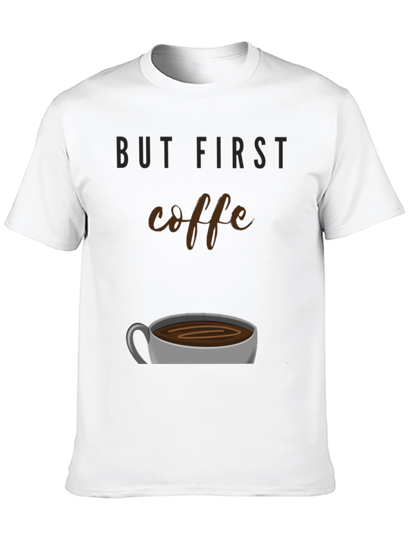 But First Coffee Graphic Tee - Unisex Black T-Shirt