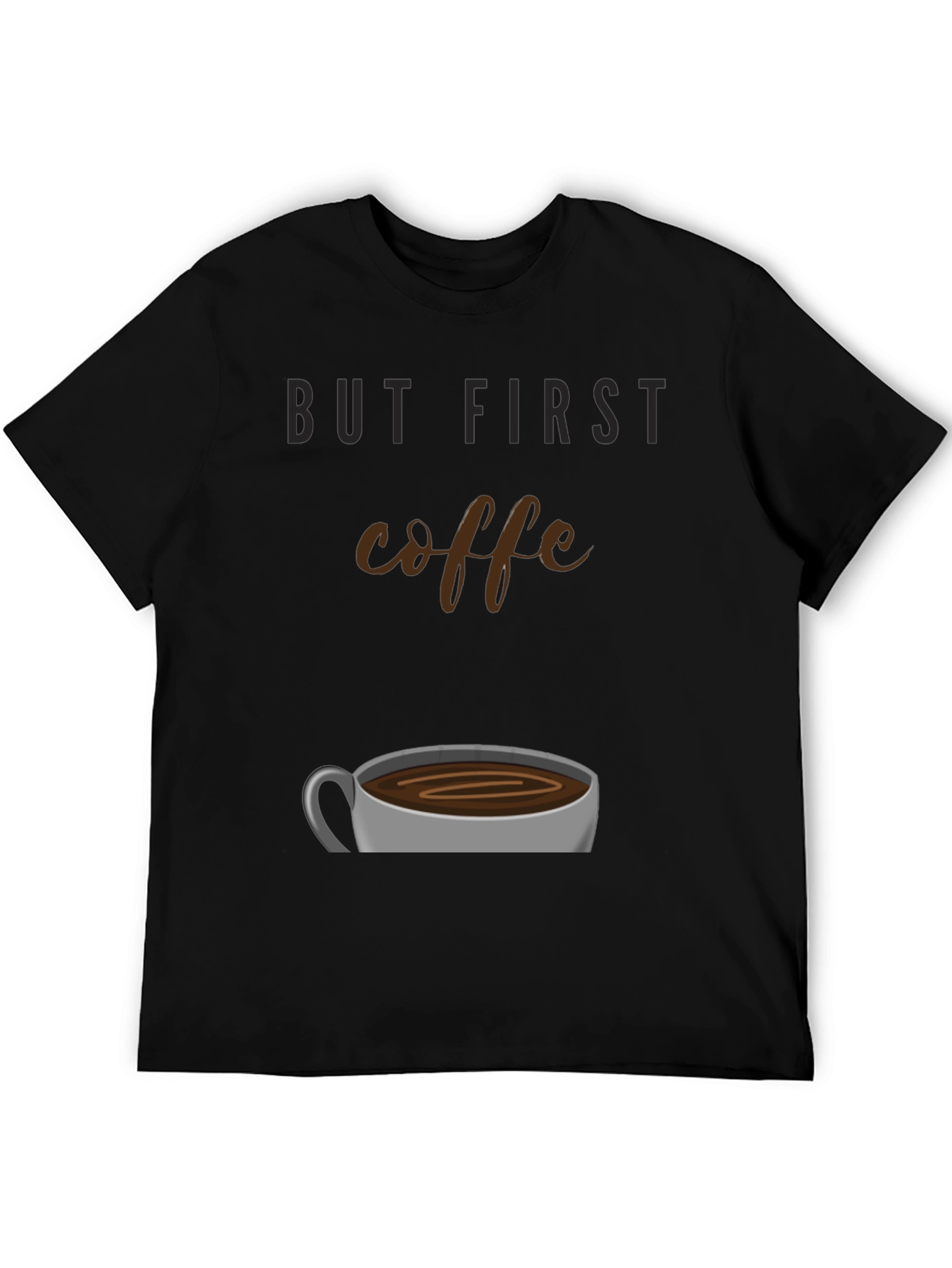 But First Coffee Graphic Tee - Unisex Black T-Shirt