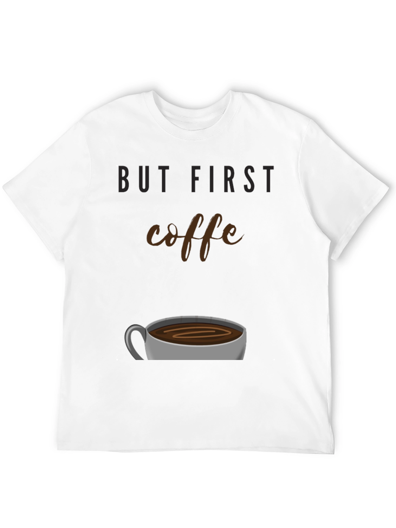 But First Coffee Graphic Tee - Unisex Black T-Shirt