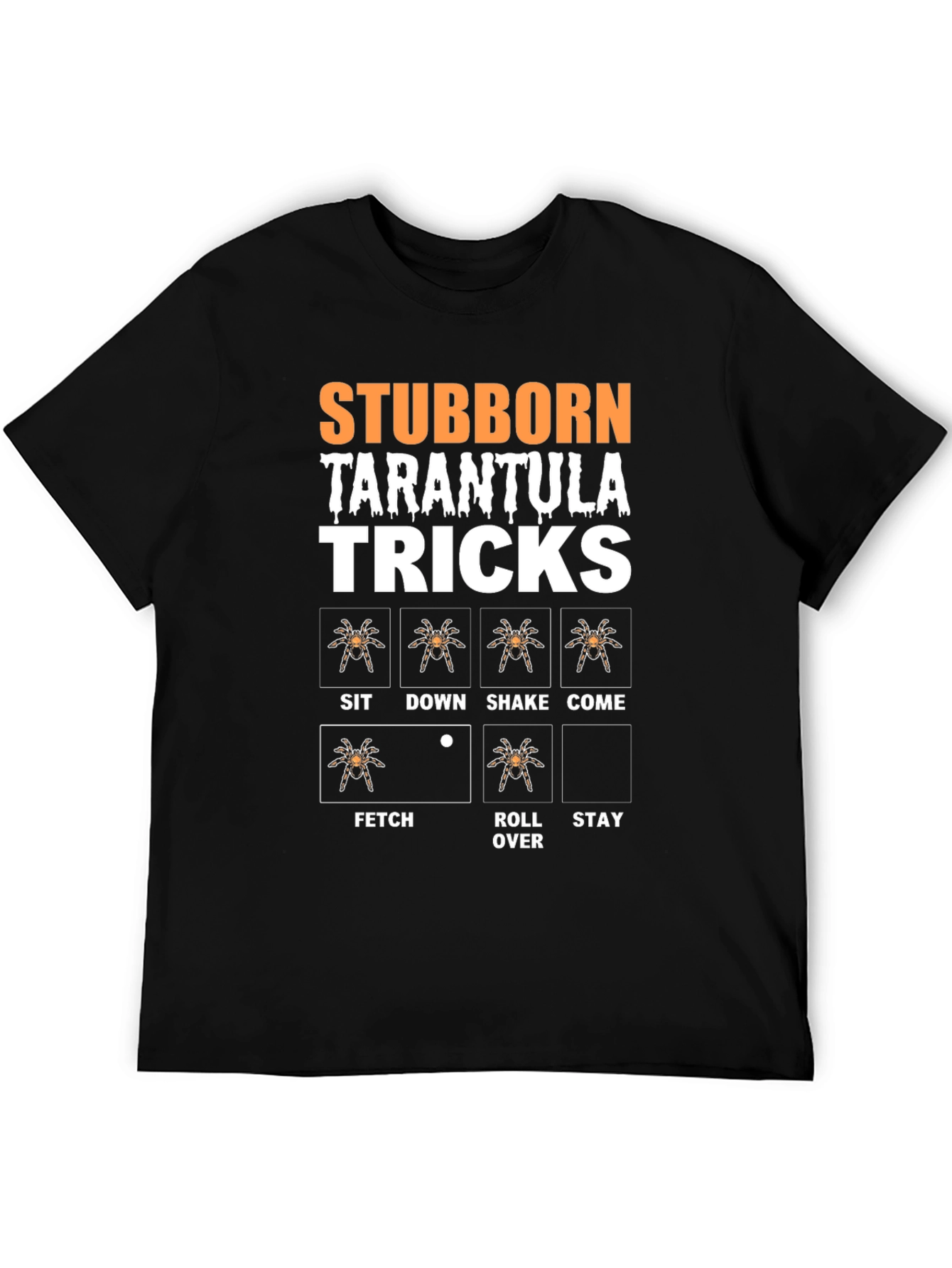 Stubborn Tarantula Tricks T-Shirt