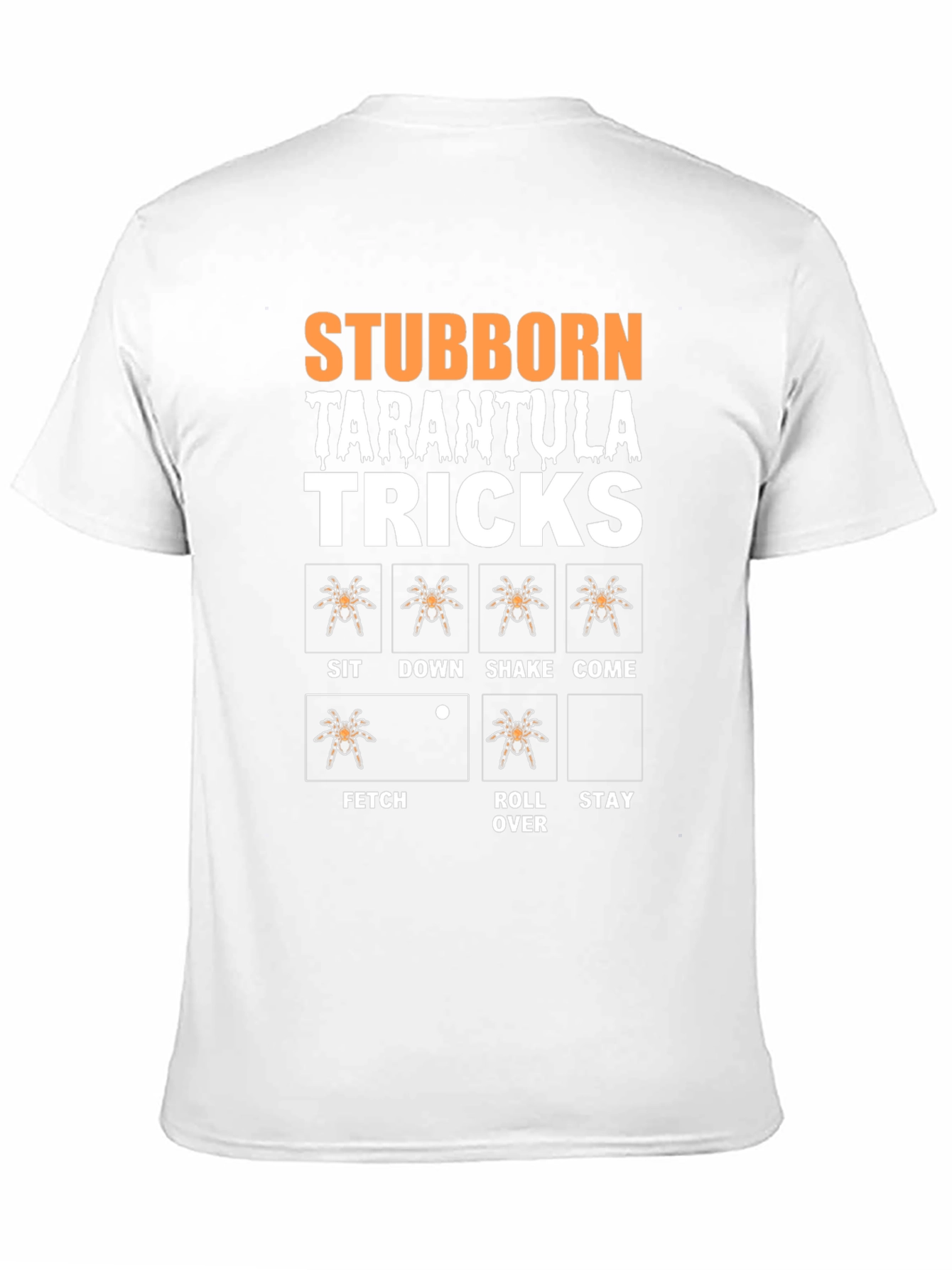 Stubborn Tarantula Tricks T-Shirt