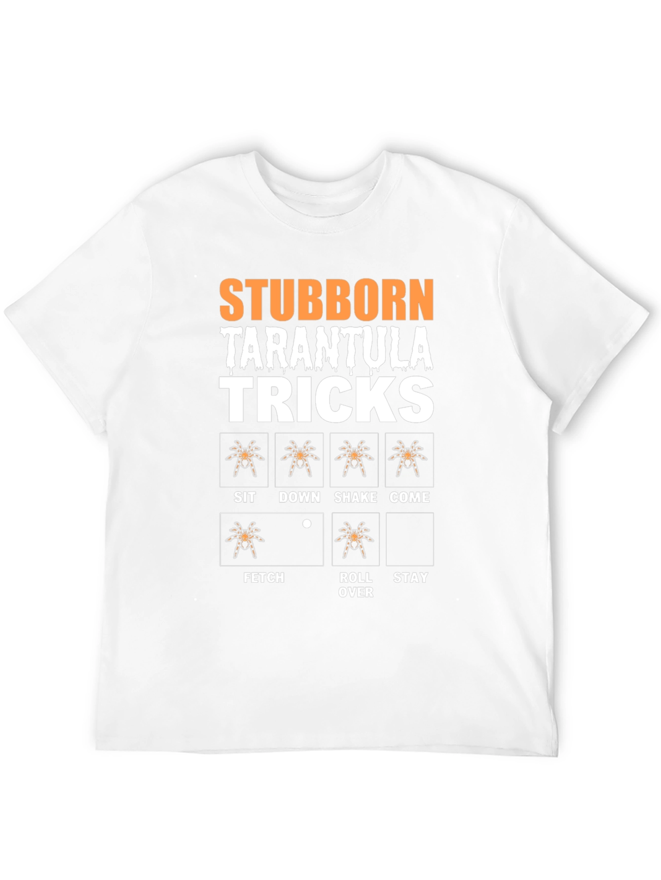 Stubborn Tarantula Tricks T-Shirt