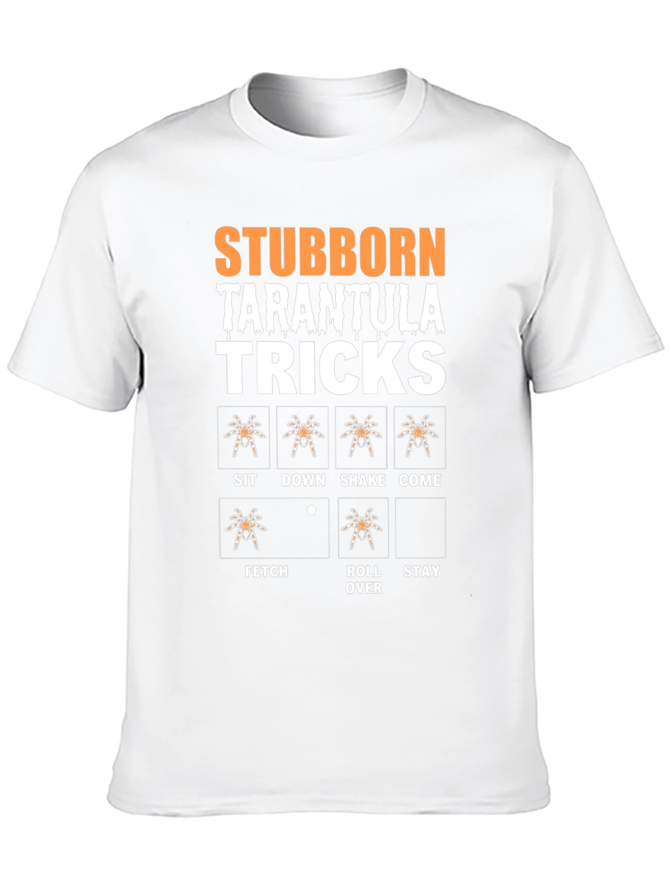 Stubborn Tarantula Tricks T-Shirt
