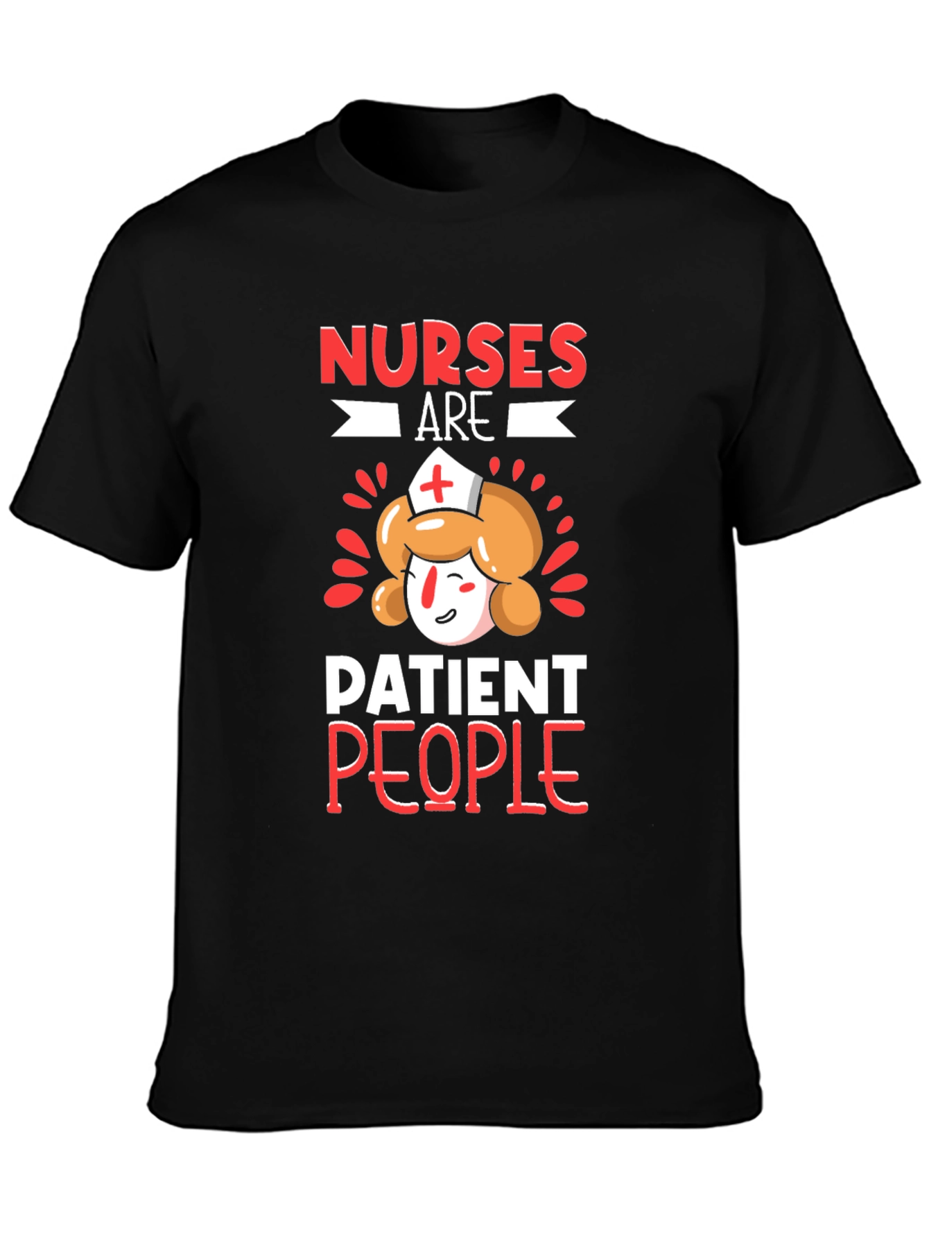 Nurses Are Patient People T-Shirt