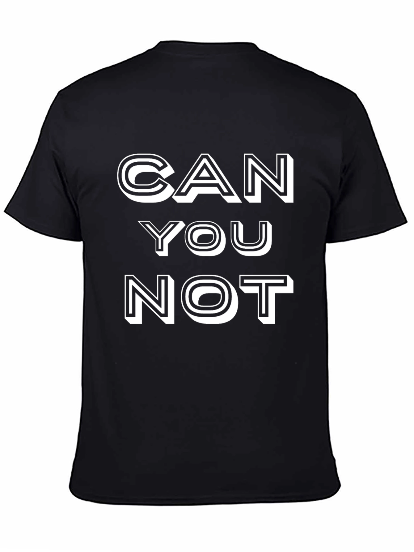 Can You Not T-Shirt - Funny Sarcastic Tee