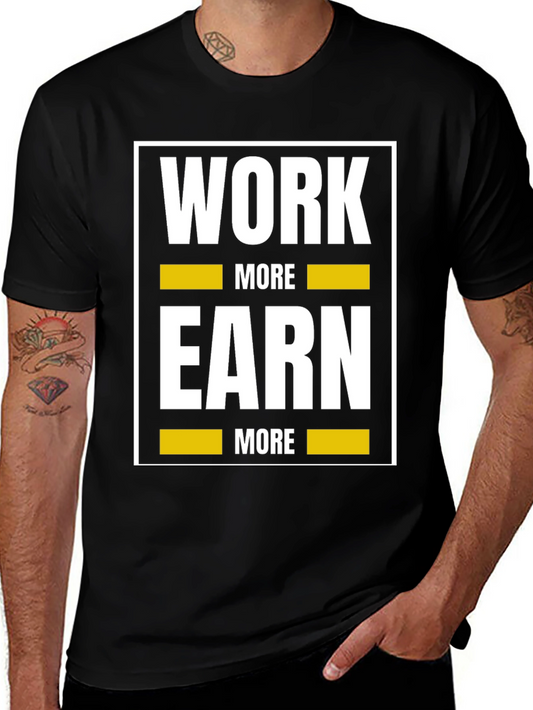 Work More Earn More Black Graphic Tee
