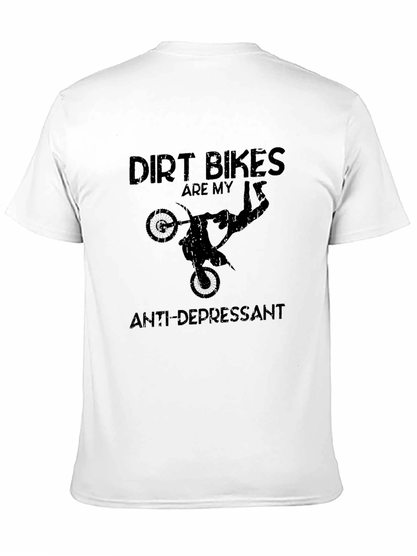 Dirt Bikes Are My Anti-Depressant Black T-Shirt