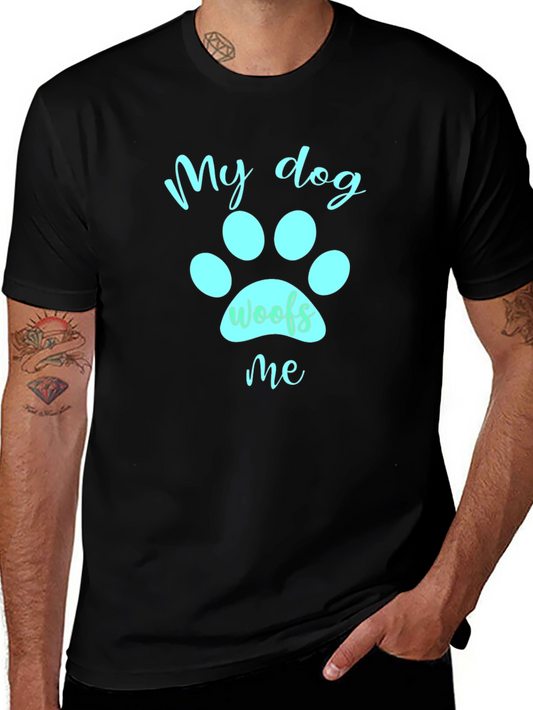 My Dog Woofs Me T-Shirt - Cute Dog Paw Design