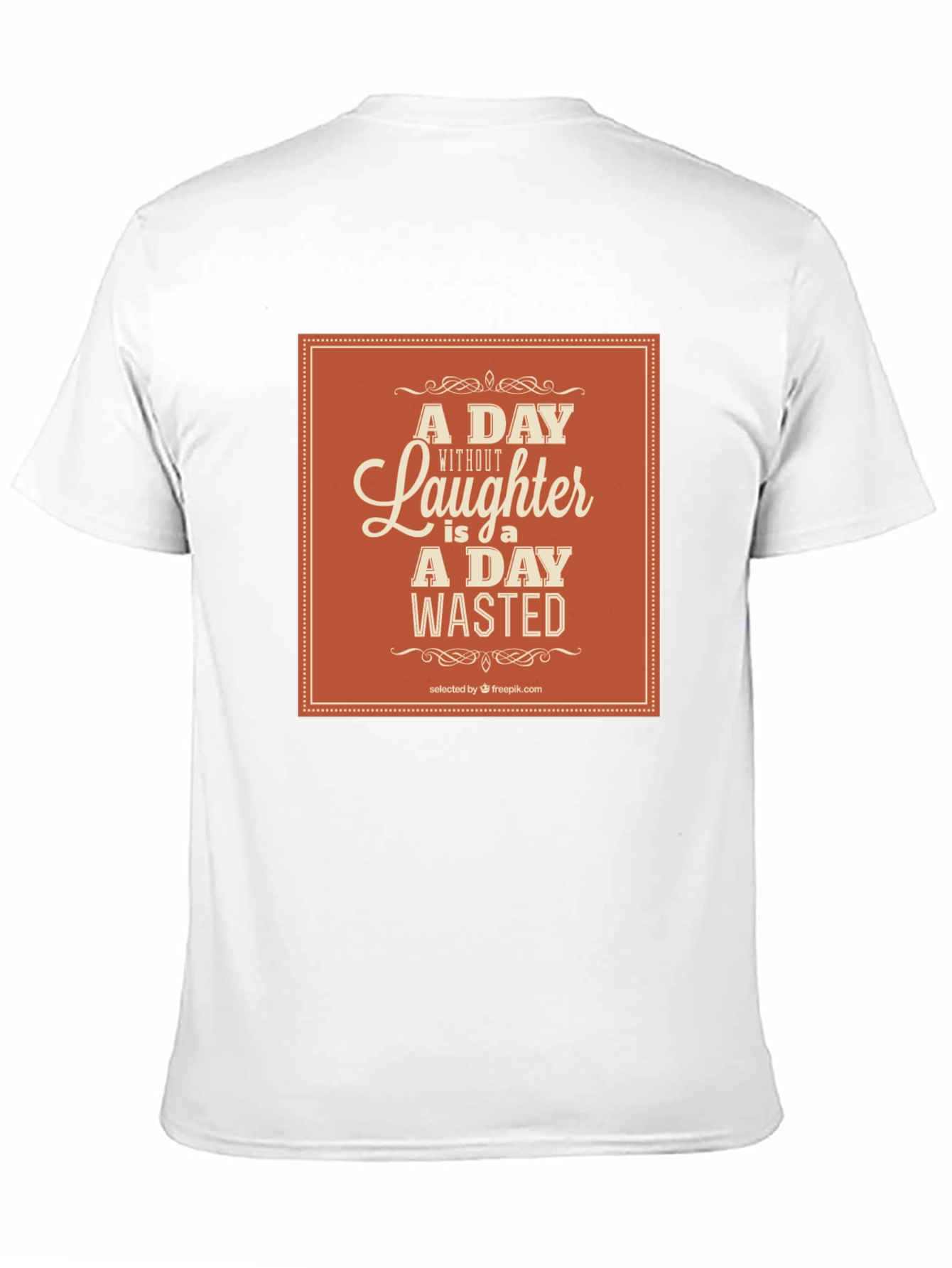 Laughter is a Day Wasted Graphic T-Shirt