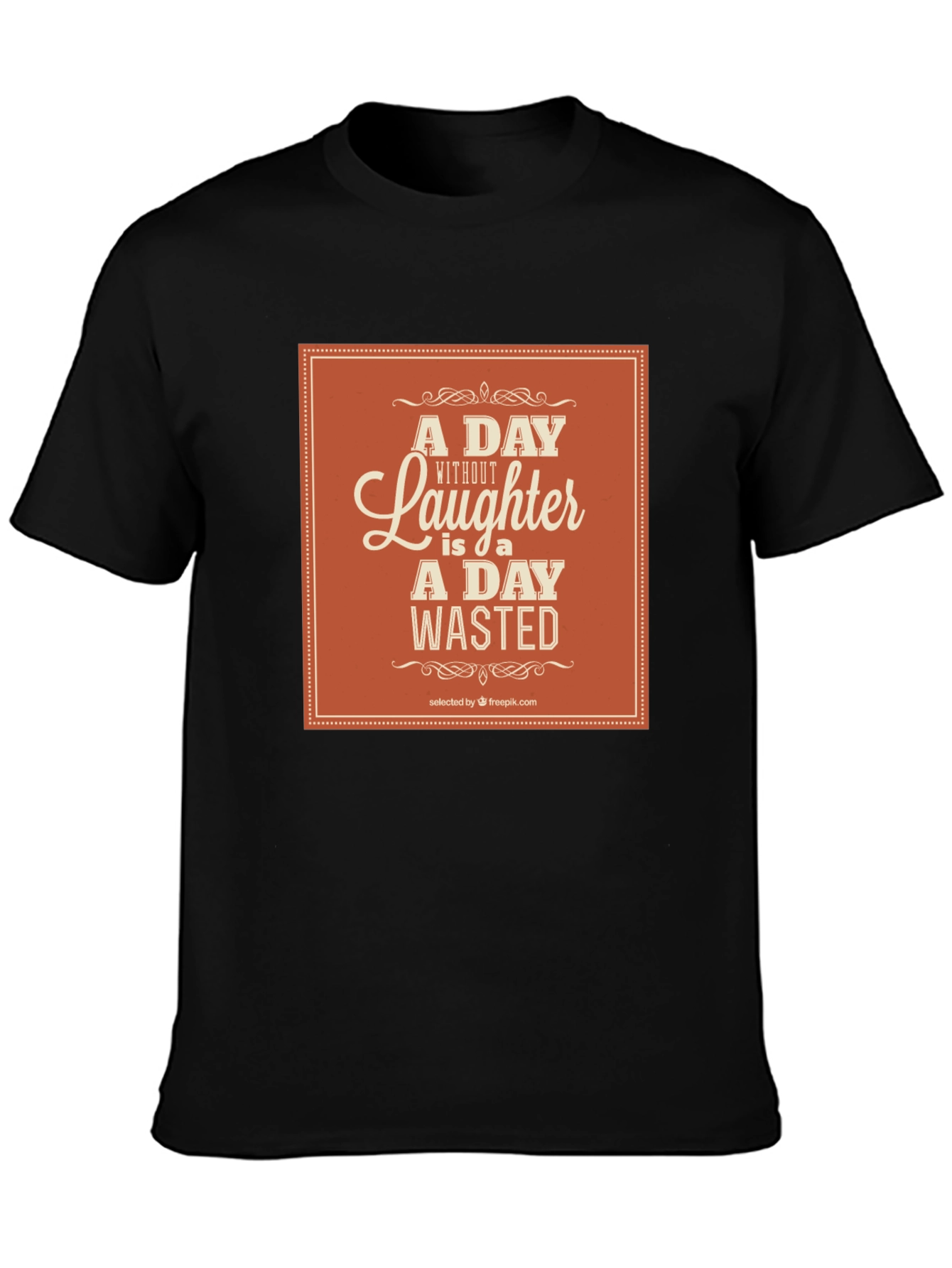 Laughter is a Day Wasted Graphic T-Shirt