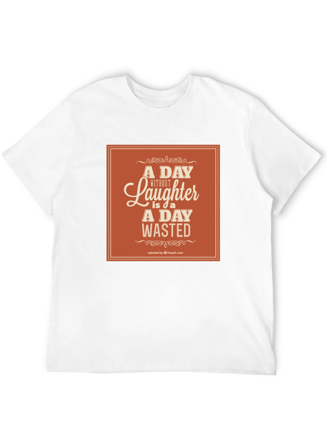 Laughter is a Day Wasted Graphic T-Shirt