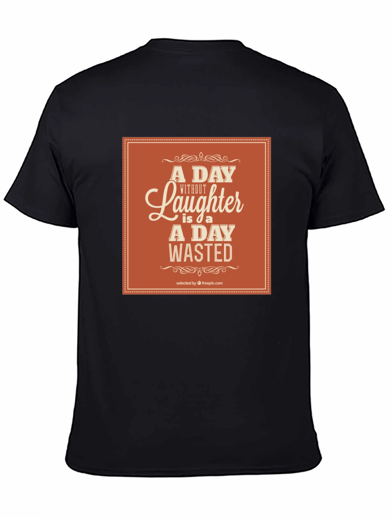 Laughter is a Day Wasted Graphic T-Shirt