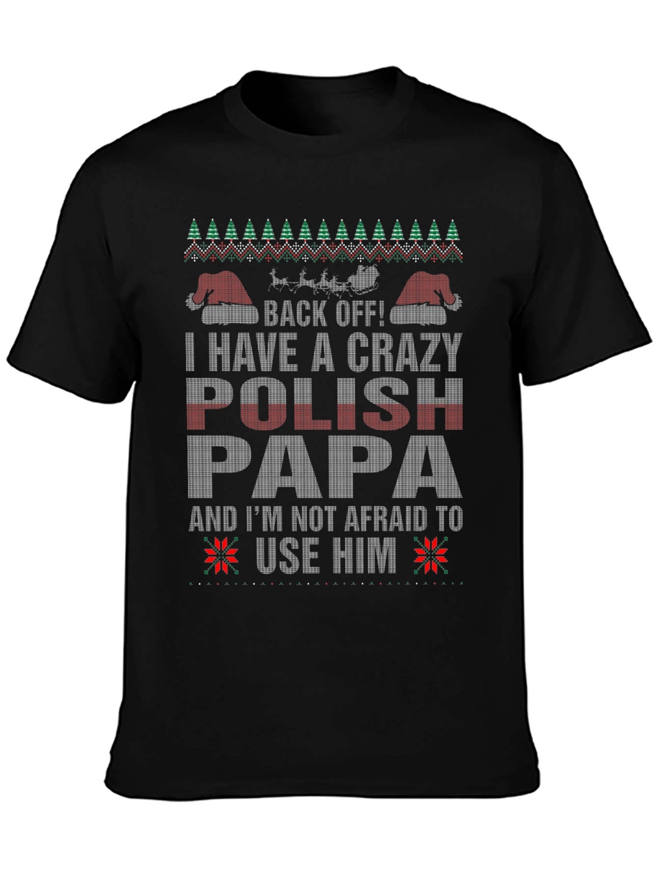 Crazy Polish Papa Ugly Christmas Sweater T-Shirt
