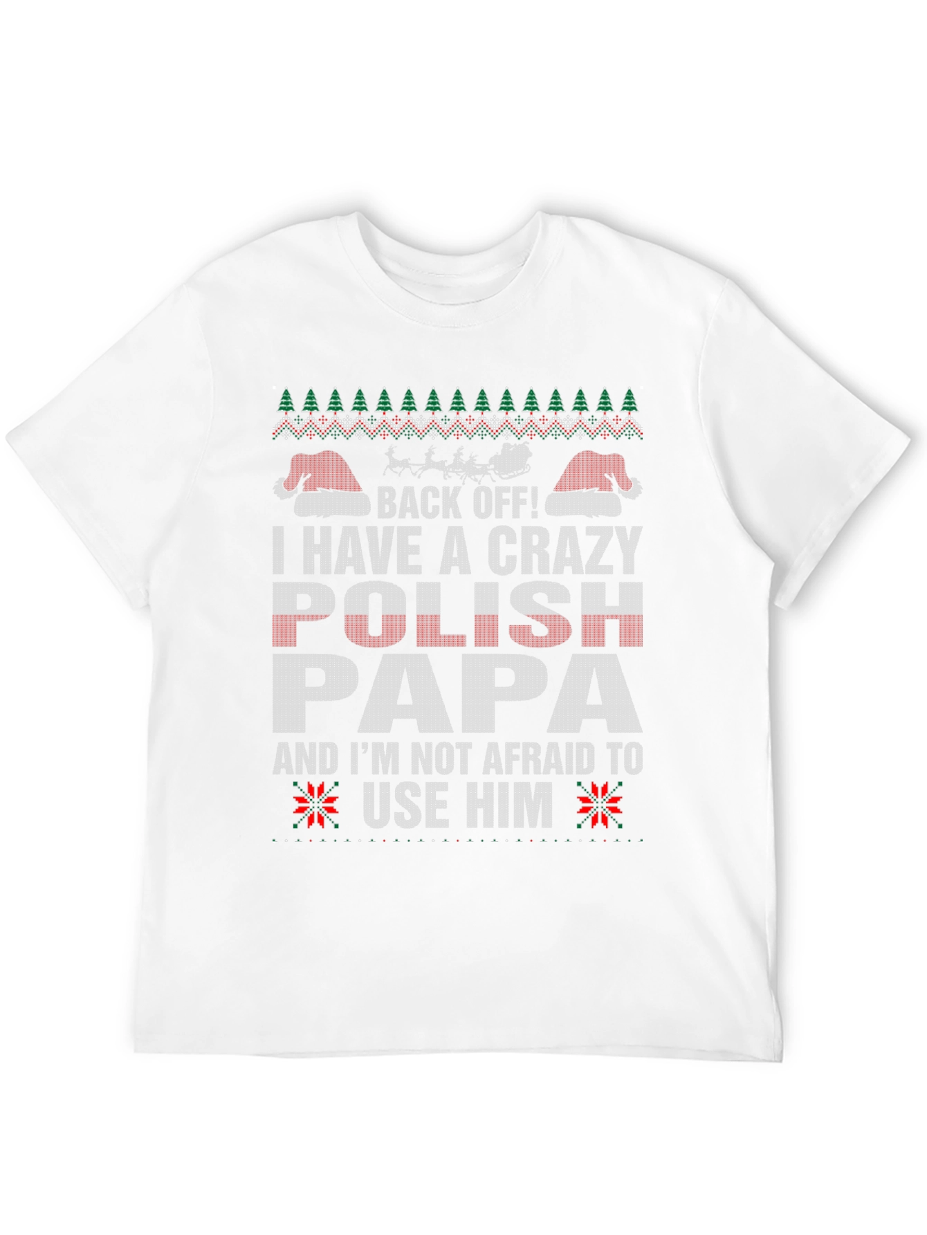 Crazy Polish Papa Ugly Christmas Sweater T-Shirt