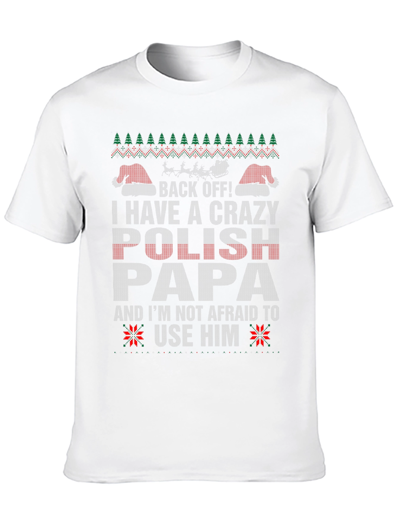 Crazy Polish Papa Ugly Christmas Sweater T-Shirt
