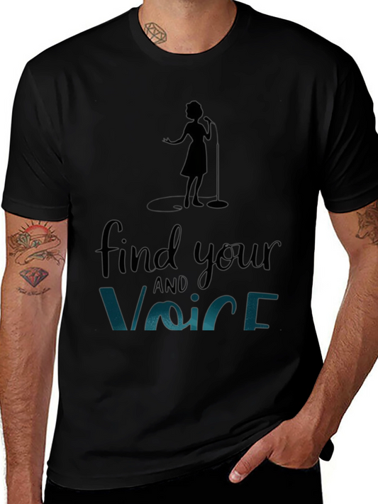 Find Your Voice T-Shirt - Stylish Graphic Tee
