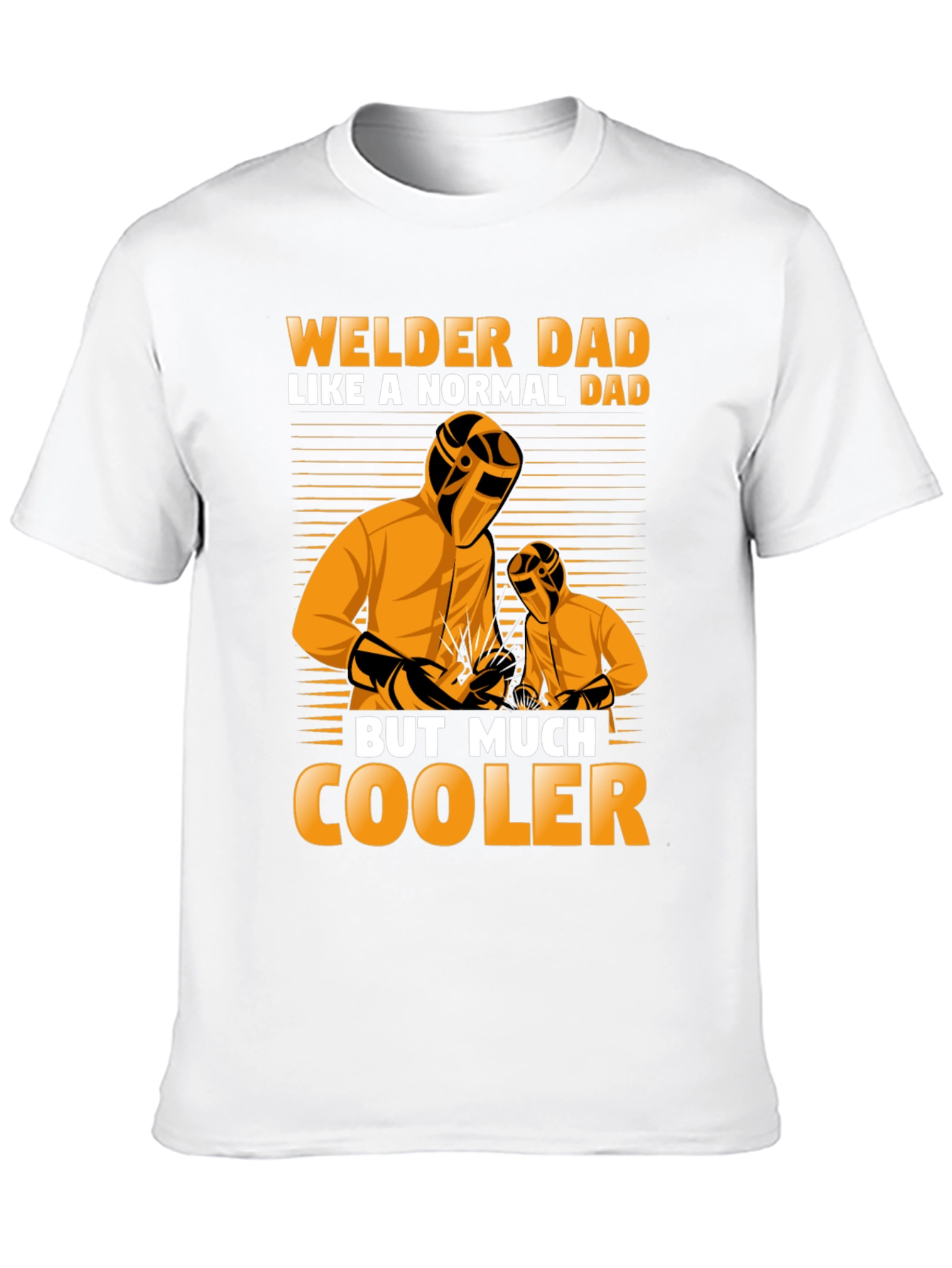 Welder Dad T-Shirt - Much Cooler Tee