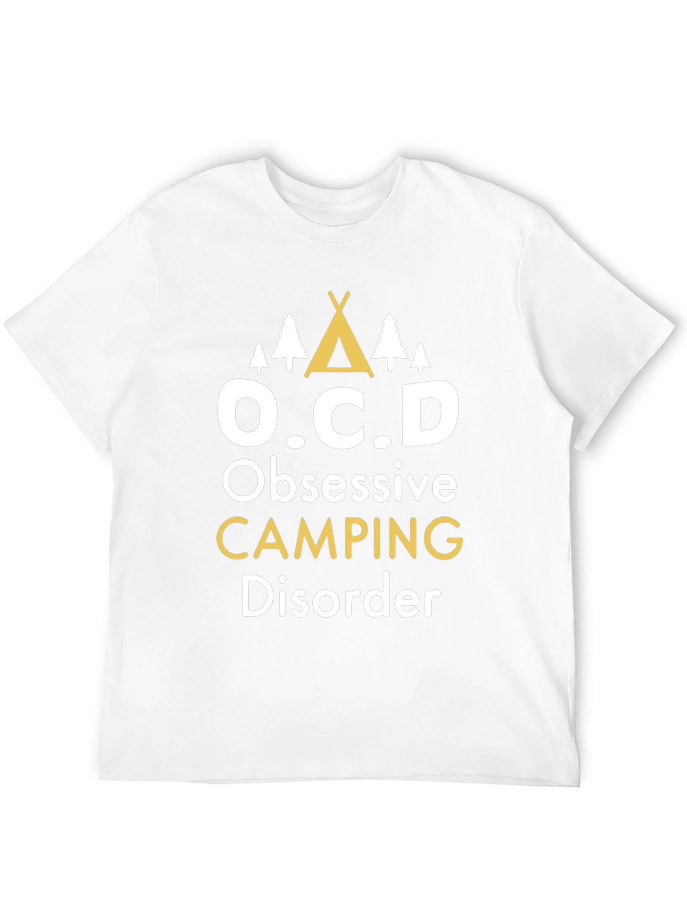 Obsessive Camping Disorder T-Shirt - Funny Graphic Tee