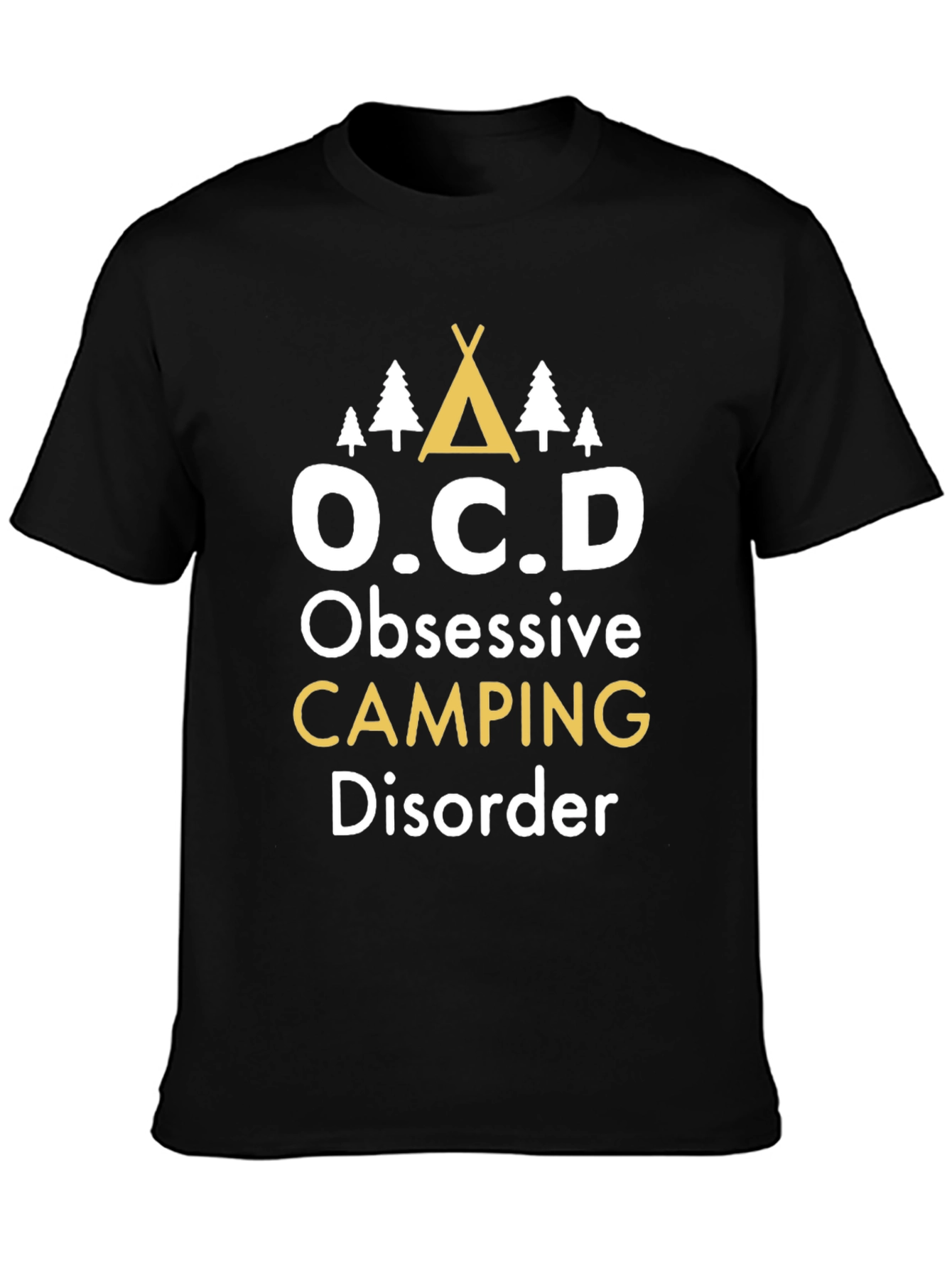 Obsessive Camping Disorder T-Shirt - Funny Graphic Tee