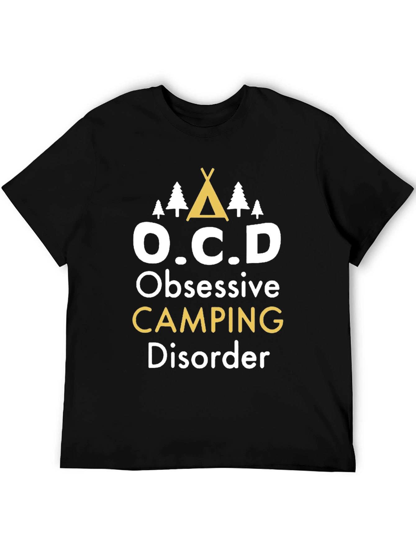 Obsessive Camping Disorder T-Shirt - Funny Graphic Tee