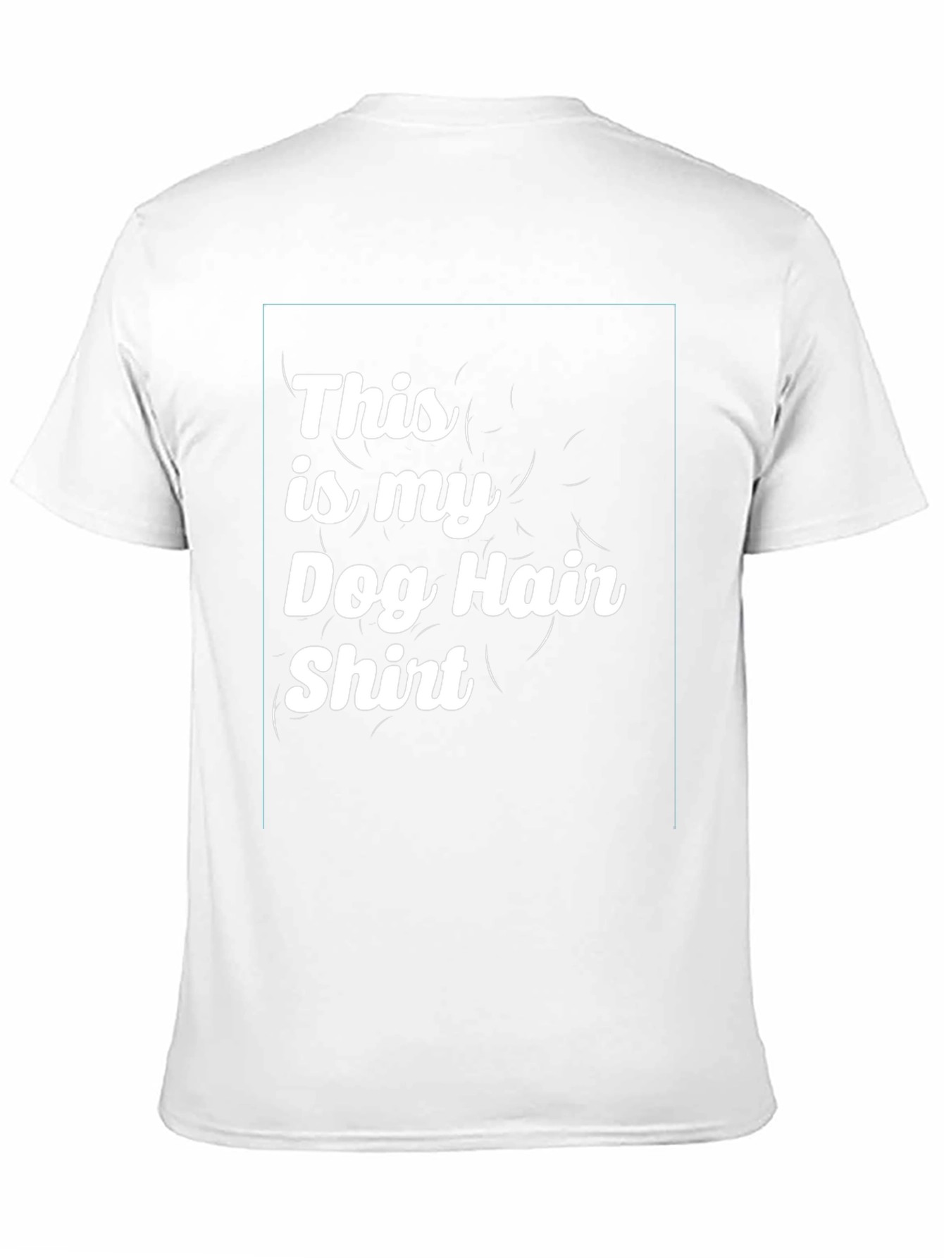 Dog Hair Shirt - Fun Pet Lover Tee