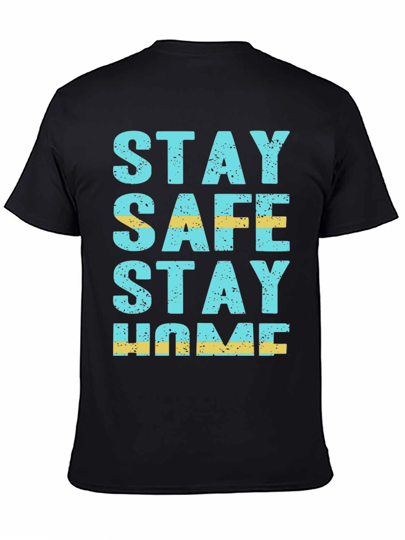 Stay Safe Stay Home Graphic Tee