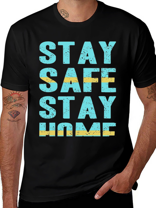 Stay Safe Stay Home Graphic Tee