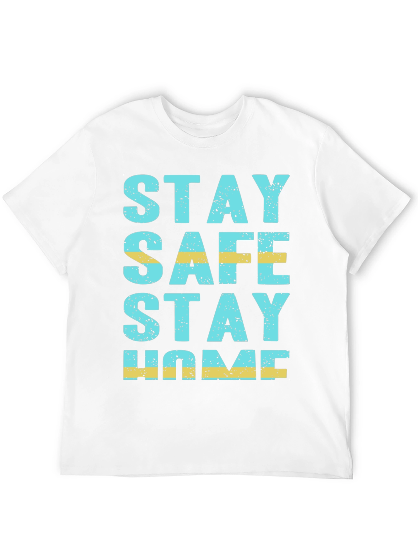 Stay Safe Stay Home Graphic Tee