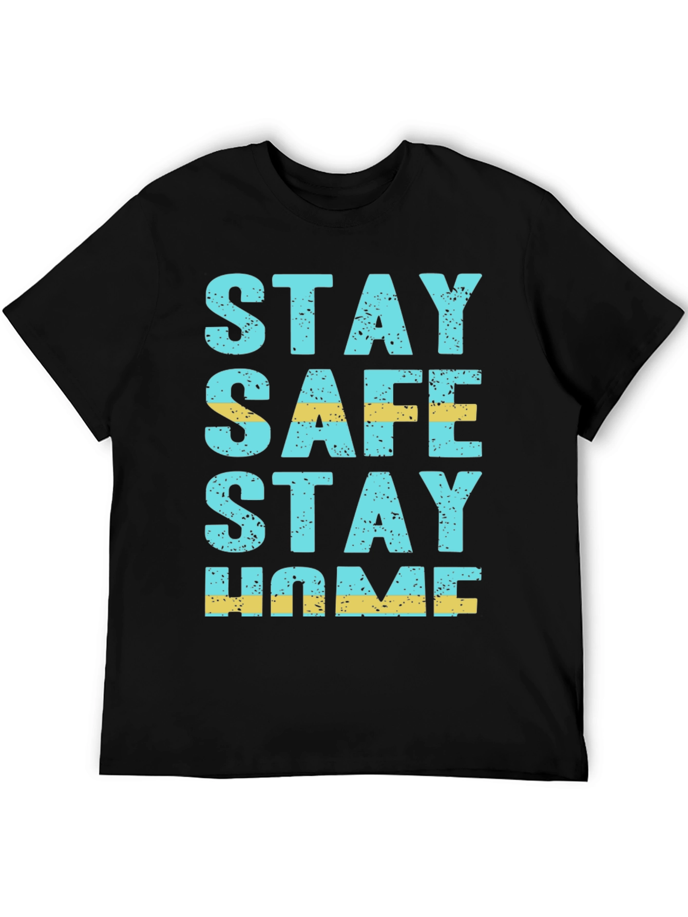 Stay Safe Stay Home Graphic Tee