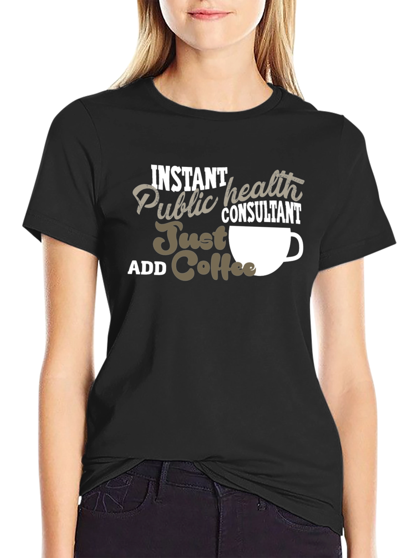 Instant Public Health Consultant Coffee T-Shirt