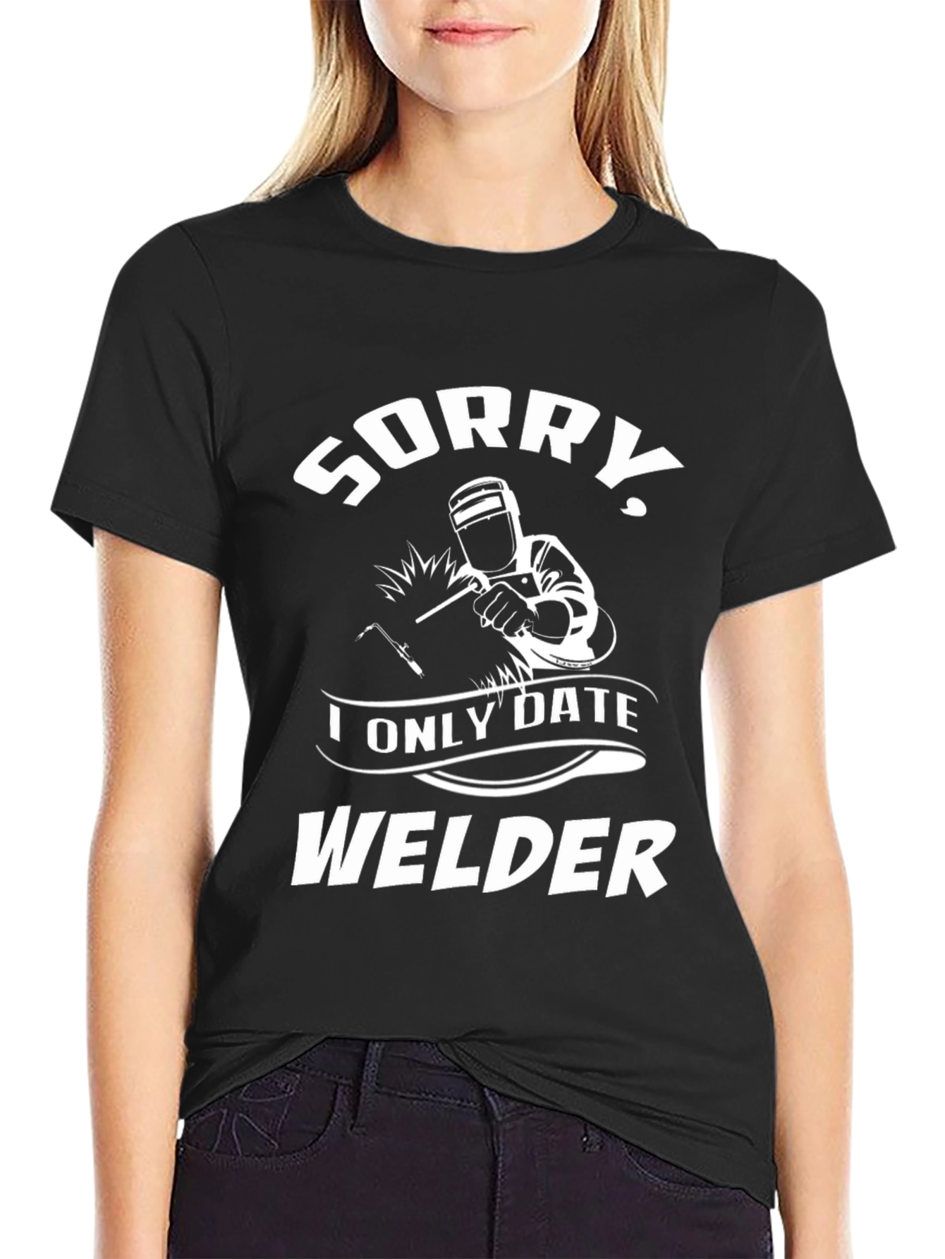 Sorry I Only Date Welder T-Shirt - Black