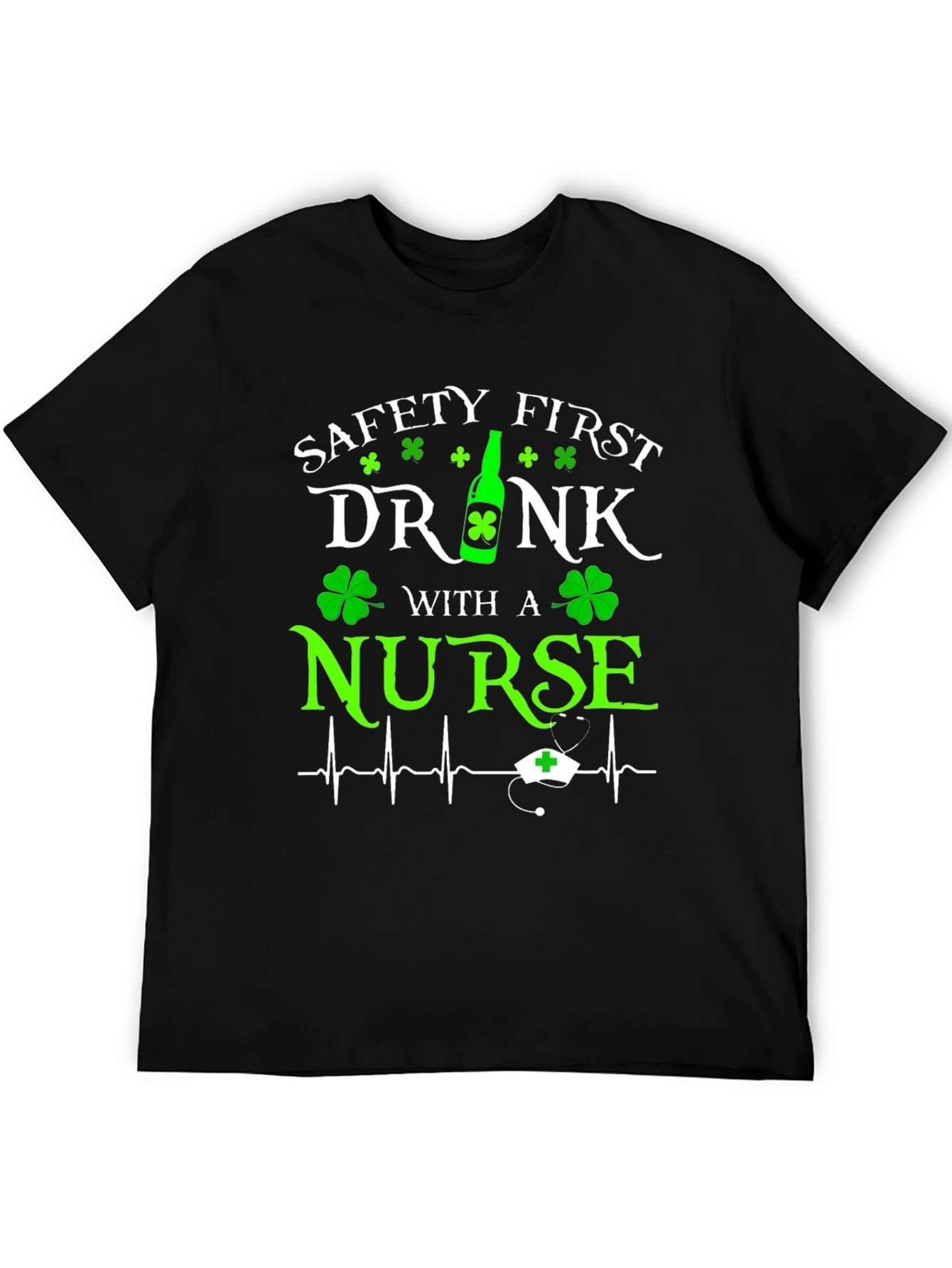 Safety First Drink With a Nurse Graphic T-Shirt