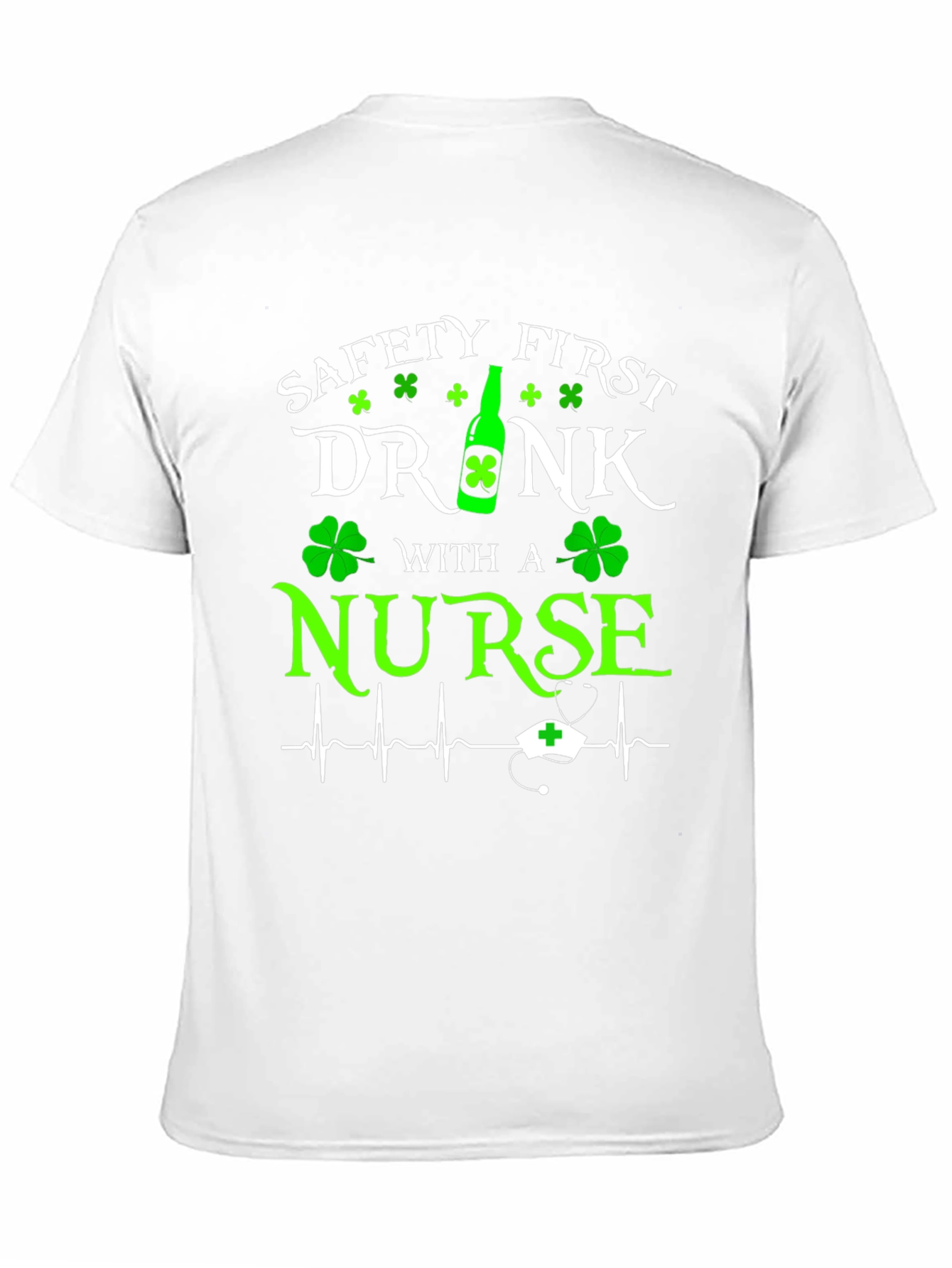 Safety First Drink With a Nurse Graphic T-Shirt
