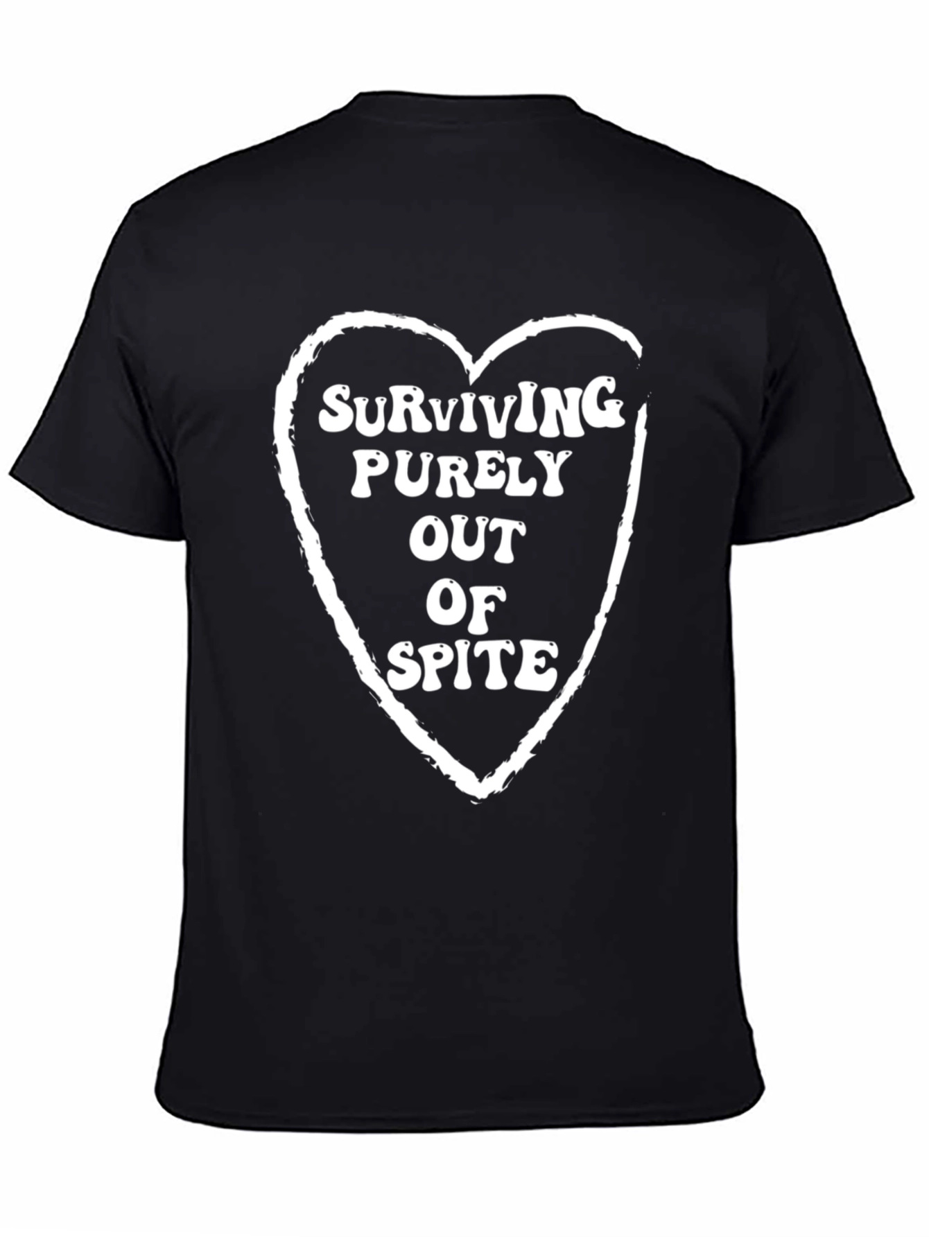 Surviving Out of Spite T-Shirt