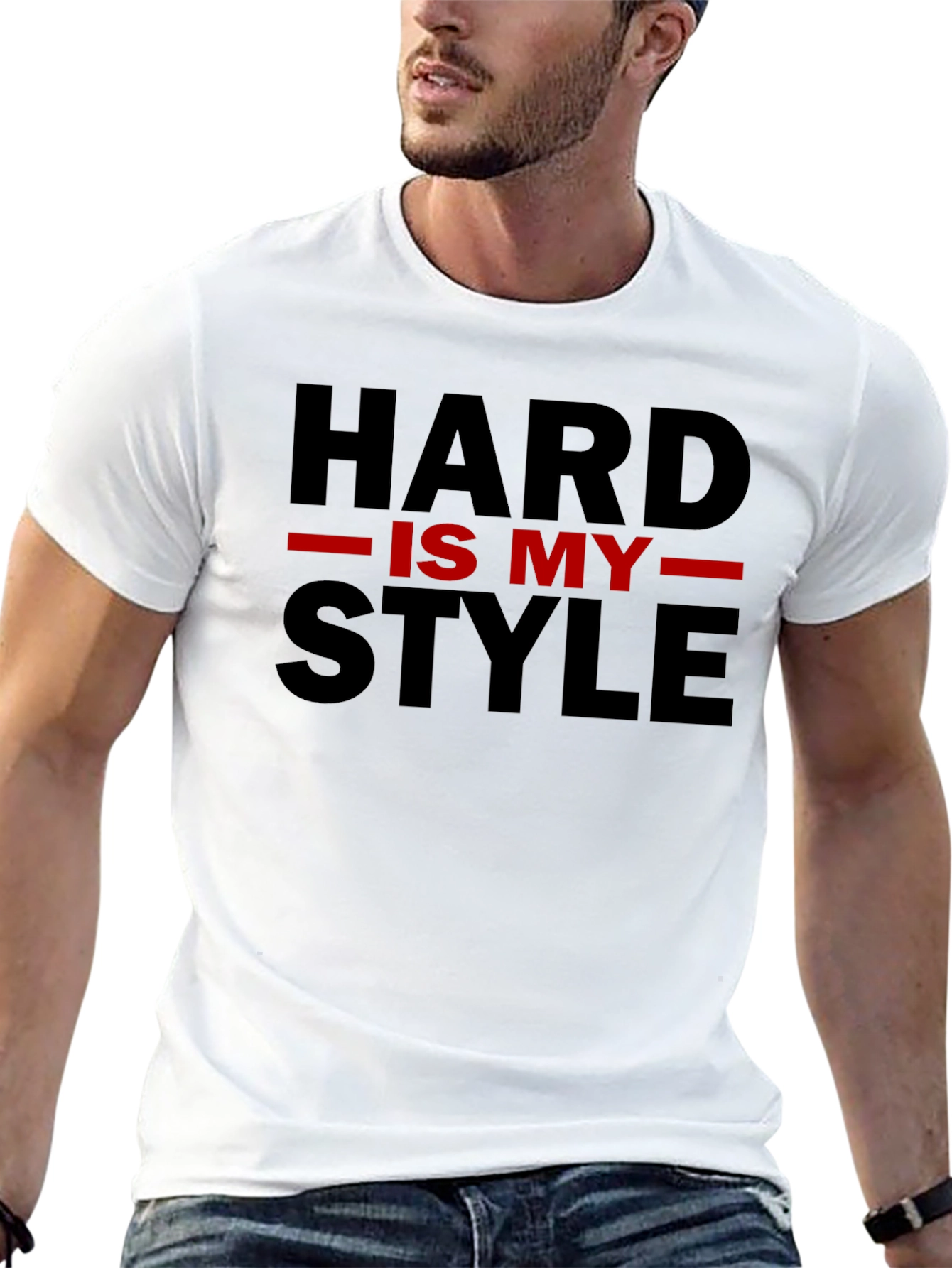 Hard is My Style Graphic T-Shirt
