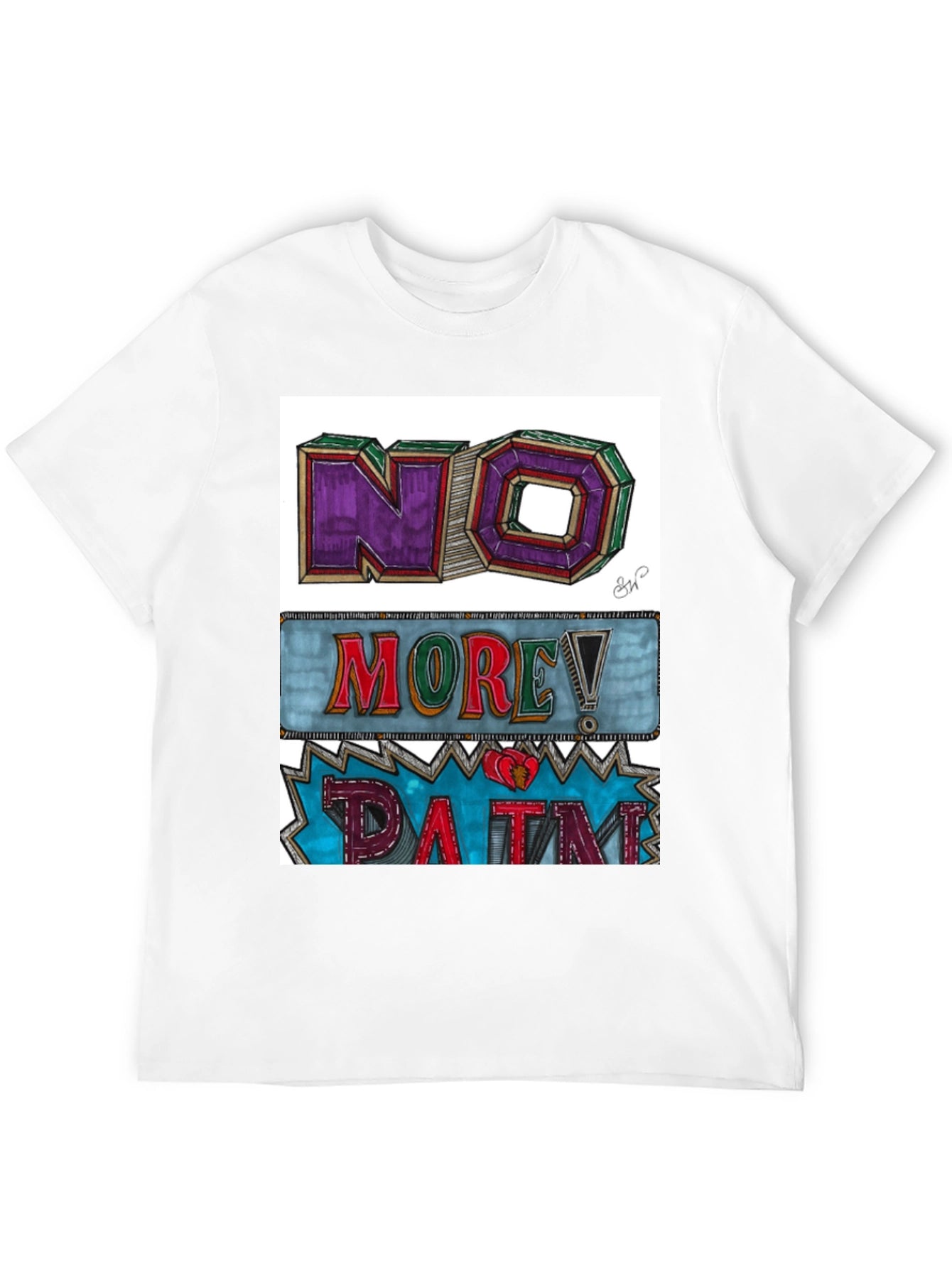 No More Pain Graphic Tee - Unique Design