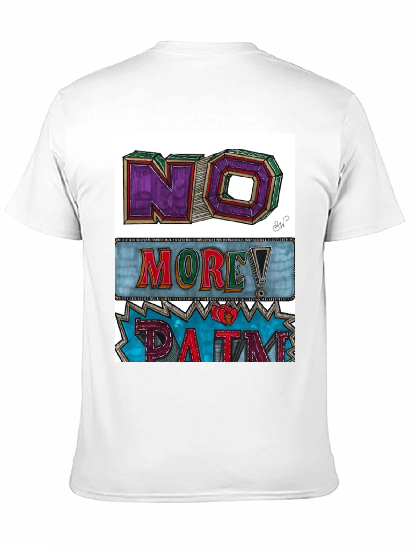 No More Pain Graphic Tee - Unique Design