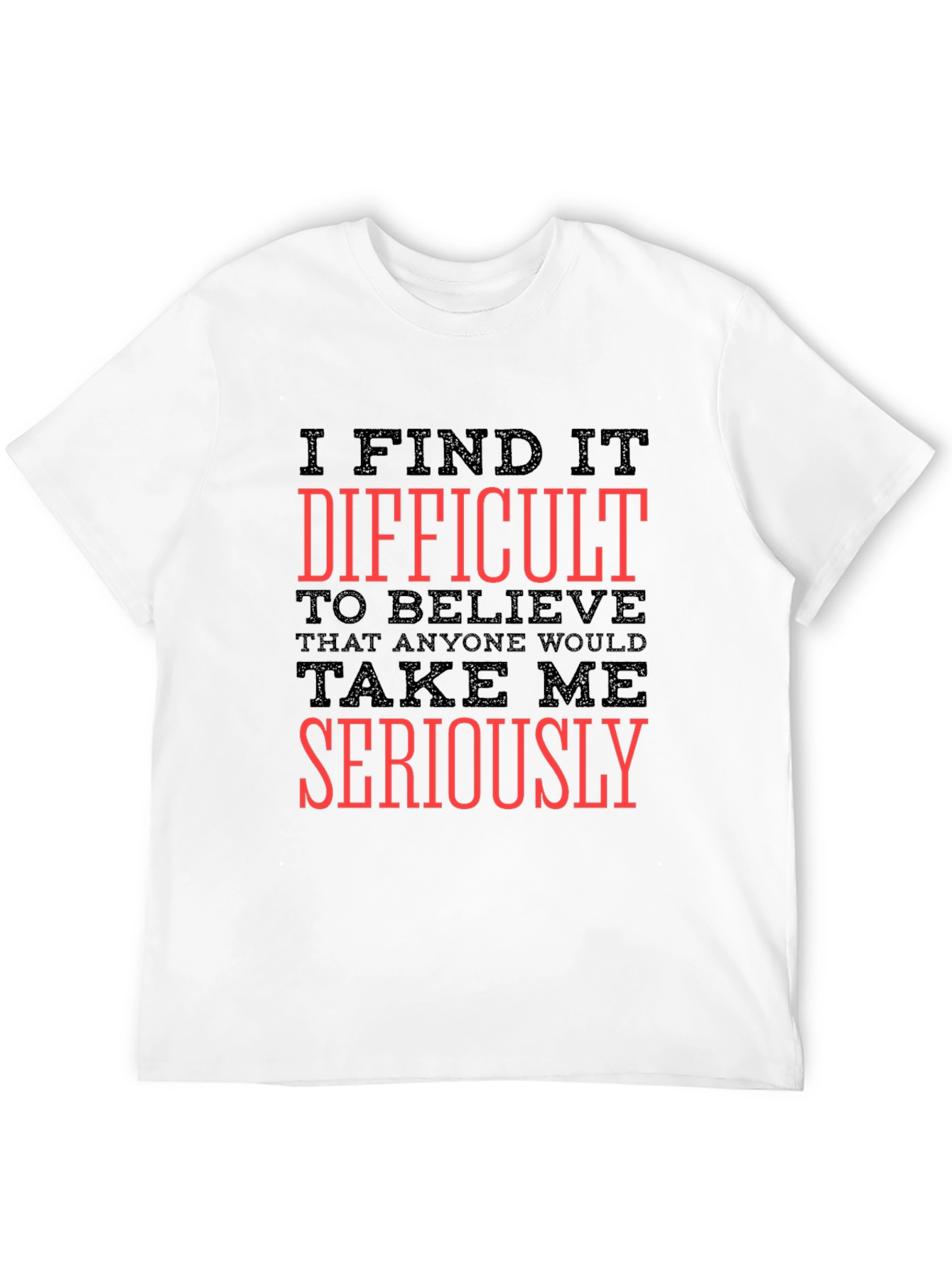 Difficult to Believe Mens Graphic Tee