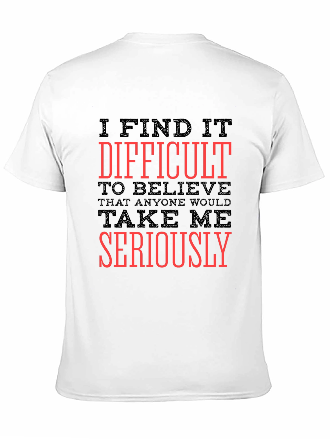 Difficult to Believe Mens Graphic Tee