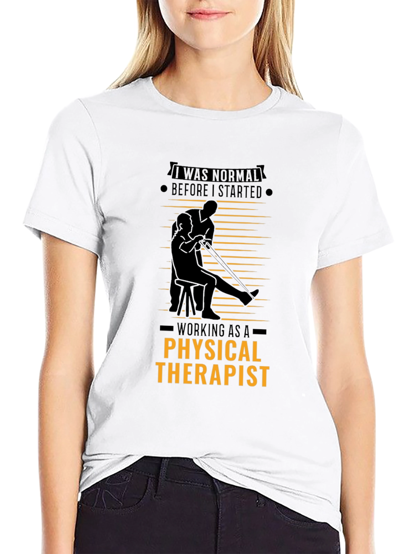 Physical Therapist T-Shirt - I Was Normal