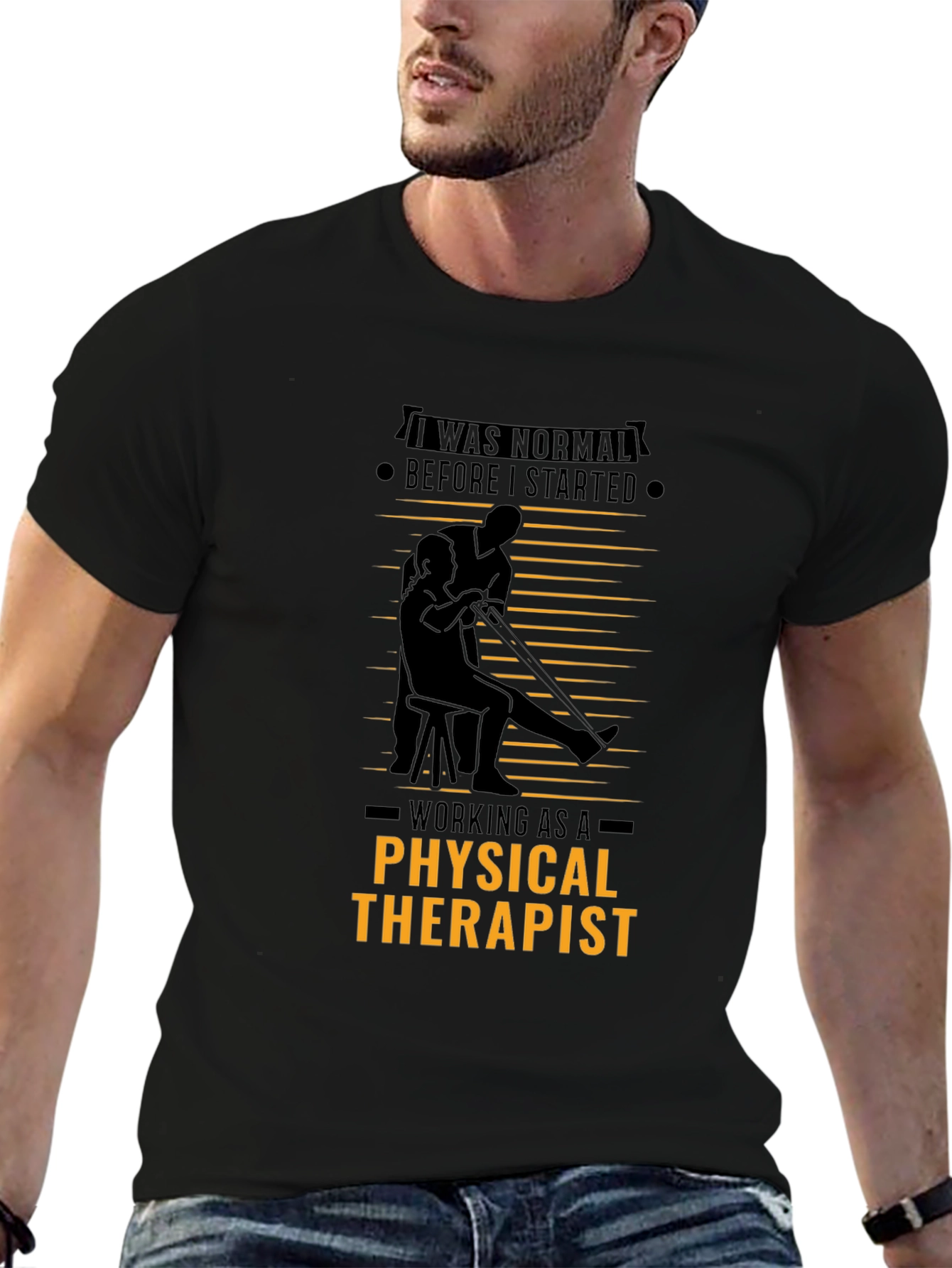 Physical Therapist T-Shirt - I Was Normal