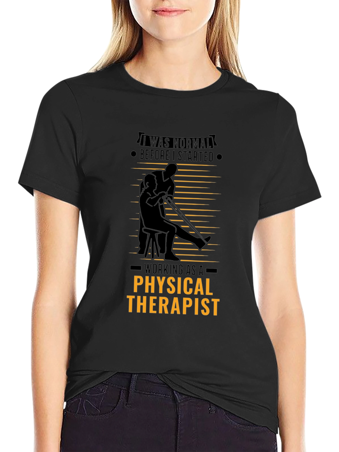 Physical Therapist T-Shirt - I Was Normal