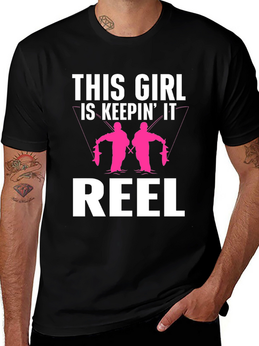 This Girl Is Keepin It Reel T-Shirt