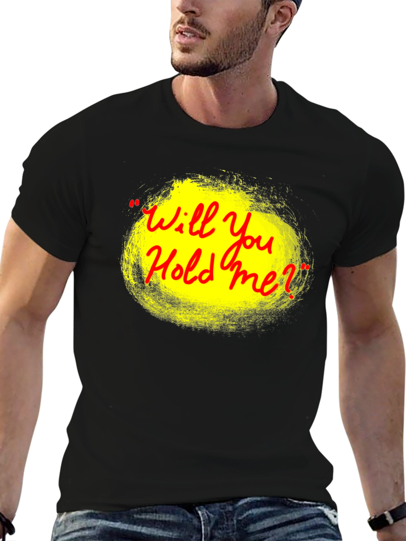 Will You Hold Me? Graphic Tee