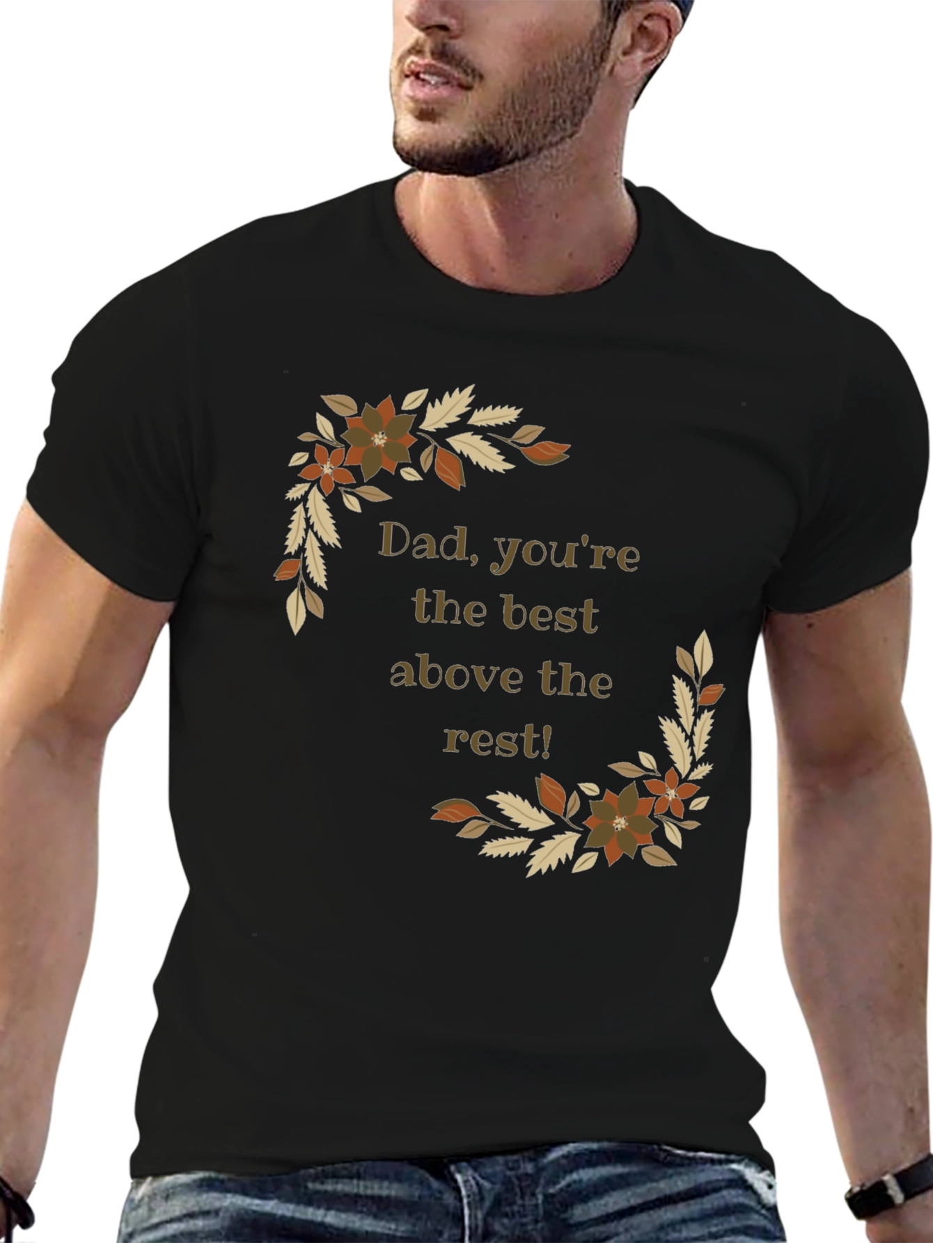 Dad Youre The Best Above the Rest Black T-Shirt