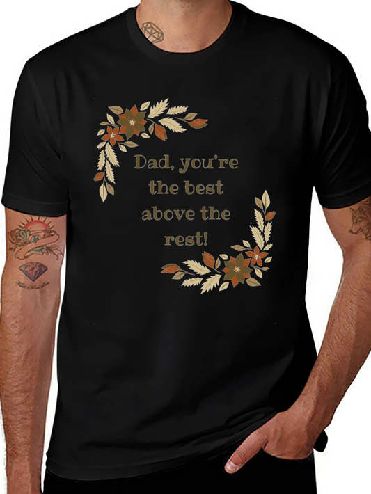 Dad Youre The Best Above the Rest Black T-Shirt